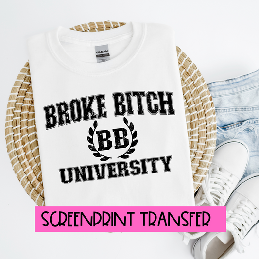 SCREENPRINT Broke Bitch University