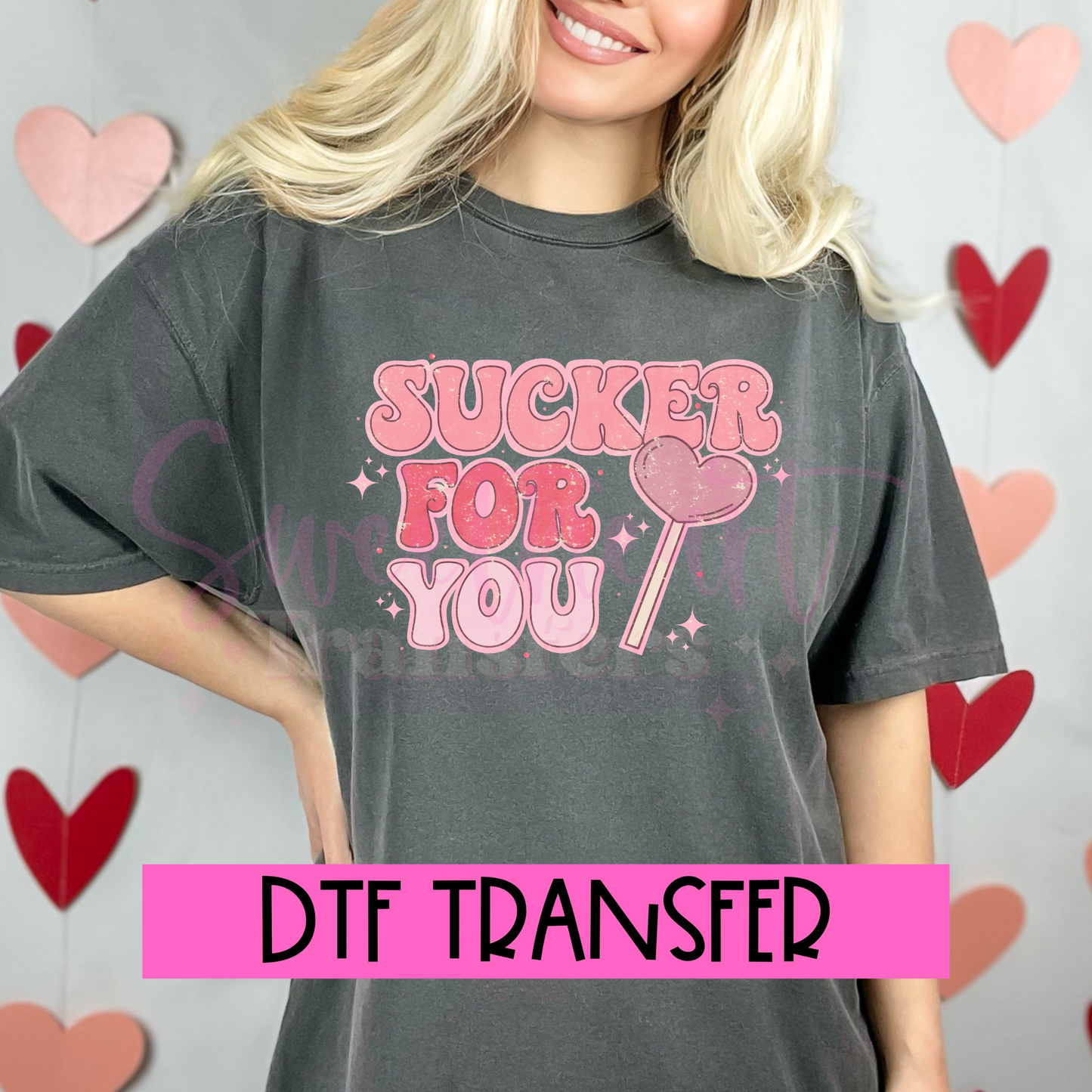 DTF Sucker For You