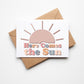 SUBLIMATION ready to press transfer- Here comes the Sun design tshirt transfer