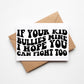 SUBLIMATION ready to press - If someone bullies my kid I hope you can fight too mom transfer design