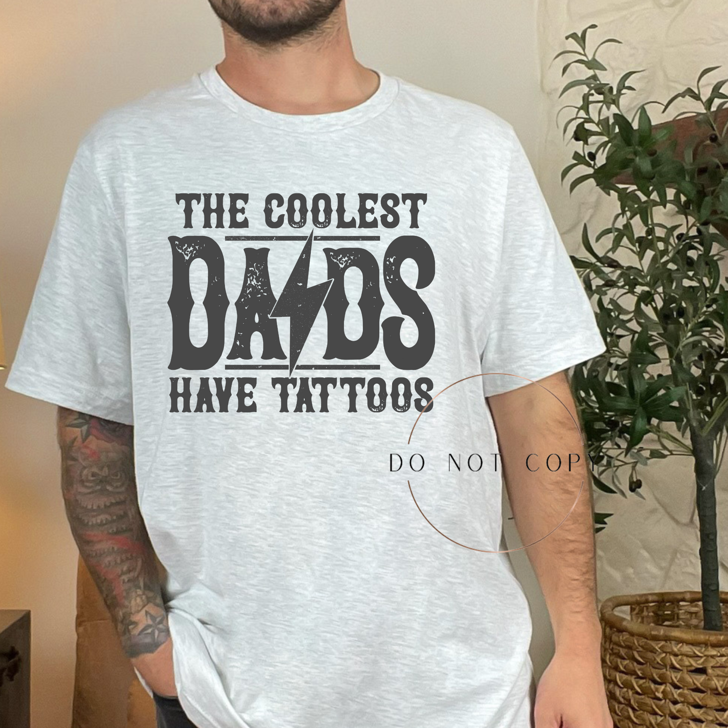 SCREENPRINT The Coolest Dads Have Tattoos