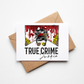SUBLIMATION ready to press transfer- True crime junkie press- Murder true crime- bloody crimes transfer
